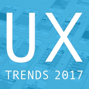 UX Trends for 2017