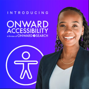 Introducing Onward Accessibility, A Division of Onward Search