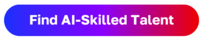Find AI-Skilled Talent