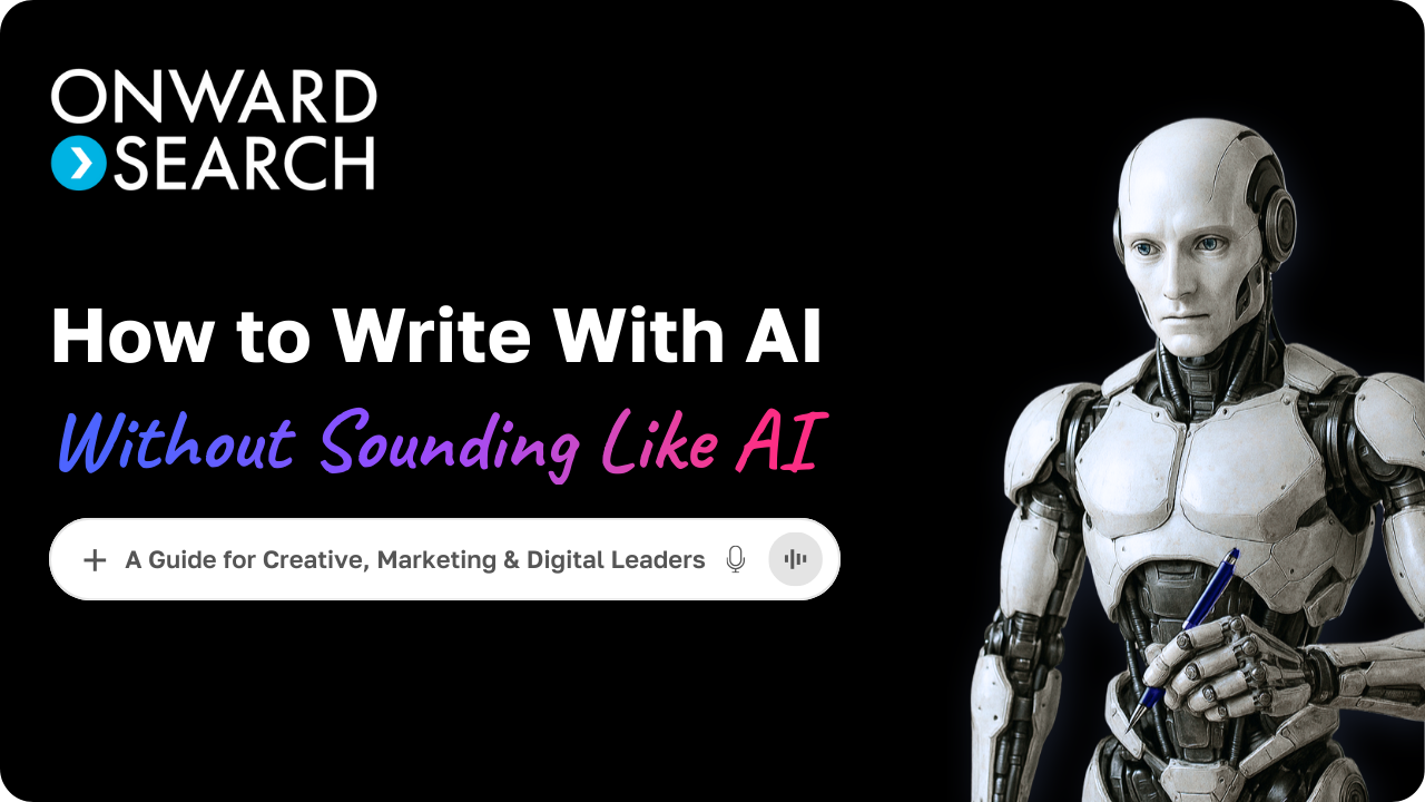 AI Writing Guide featured image. A robot holding a pen. The embedded text reads: Onward Search. How to Write With AI, Without Sounding Like AI. A Guide for Creative, Marketing & Digital Leaders.